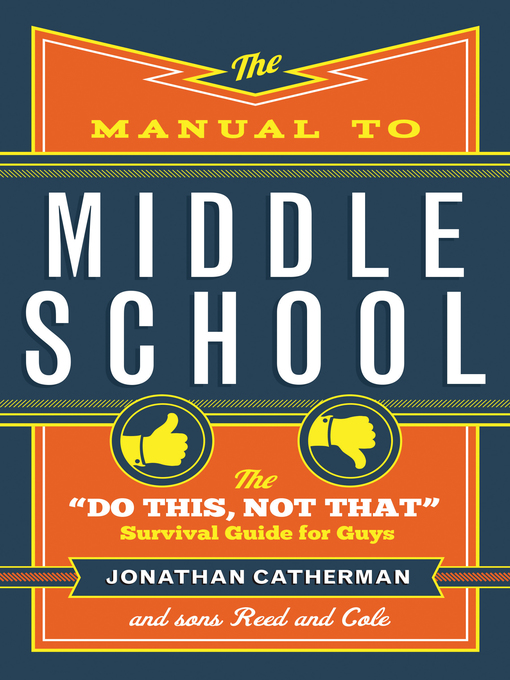 Jonathan Catherman创作的The Manual to Middle School作品的详细信息 - 可供借阅
